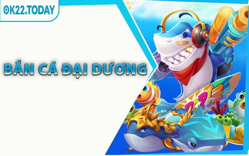 Bắn cá đại dương