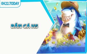 Bắn Cá H5