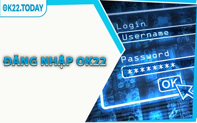 Đăng Nhập OK22