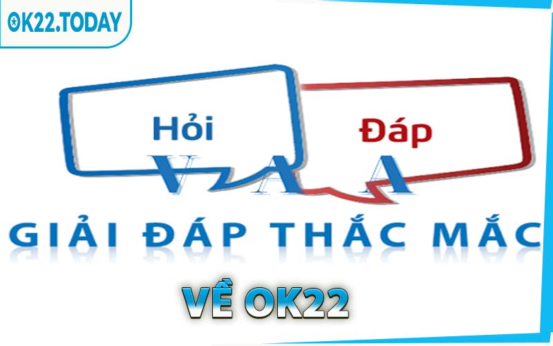FAQ - Giải đáp thắc mắc của người mới về OK22