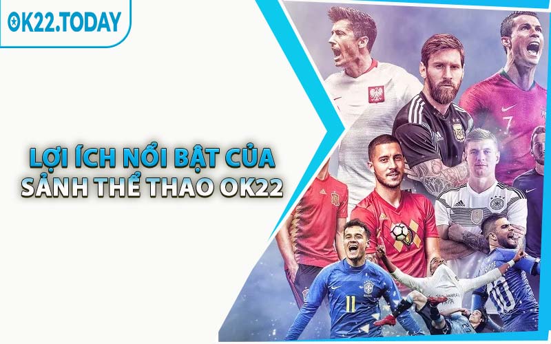 Lợi Ích Nổi Bật Của Sảnh Thể Thao OK22